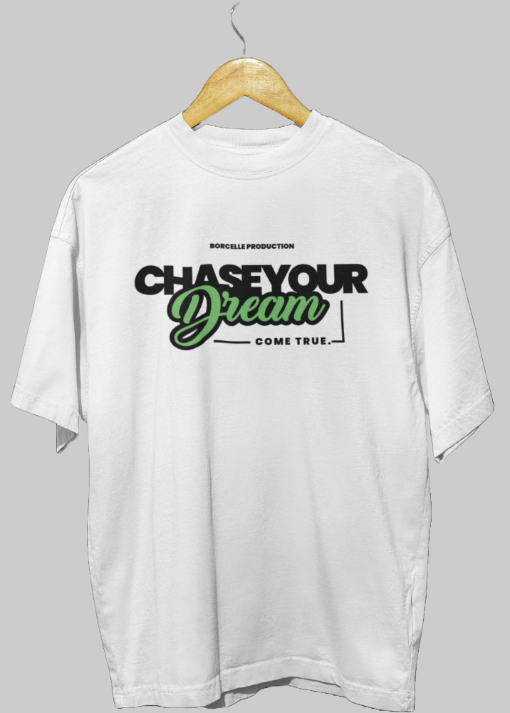 White Oversized Printed Tshirt with Chase Your Dream Design